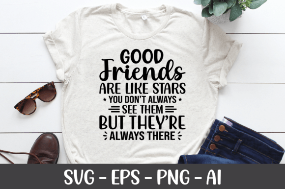 Download Good Friends Are Like Stars You Don't - Good friends Collection